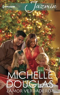 ¿Amor verdadero? - Michelle Douglas - E-Book