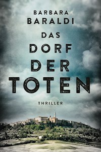 Das Dorf der Toten - Barbara Baraldi - E-Book