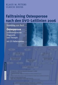 Falltraining Osteoporose nach den DVO-Leitlinien 2006 - Klaus M. Peters - E-Book