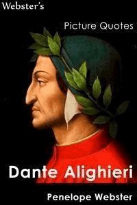 Webster's Dante Alighieri Picture Quotes - Penelope Webster - E-Book