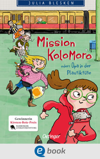 Mission Kolomoro oder: Opa in der Plastiktüte - Julia Blesken - E-Book