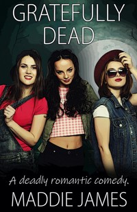 Gratefully Dead - Maddie James - E-Book