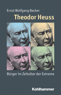 Theodor Heuss - Ernst Wolfgang Becker - E-Book