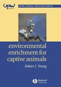 Environmental Enrichment for Captive Animals - Robert J. Young - E-Book