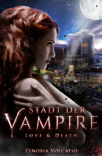 Love & Death: Stadt der Vampire - Zenobia Volcatio - E-Book