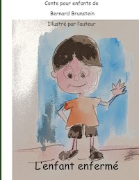 L'Enfant enfermé - Bernard Brunstein - E-Book