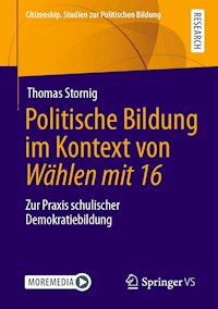 Politische Bildung im Kontext von Wählen mit 16 - Thomas Stornig - E-Book