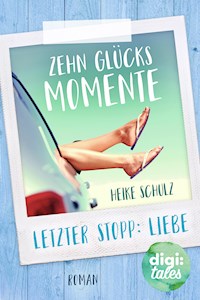 Zehn Glücksmomente - Heike Schulz - E-Book