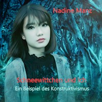 Schneewittchen und Ich - Nadine Manz - E-Book