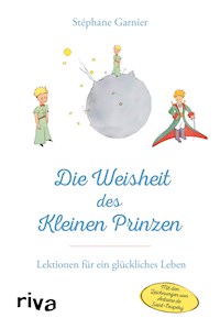 Die Weisheit des Kleinen Prinzen - Stéphane Garnier - E-Book
