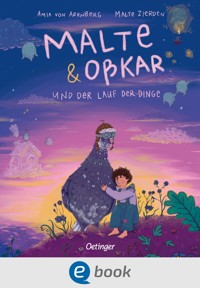 Malte & Oßkar und der Lauf der Dinge - Amia von Arenberg - E-Book