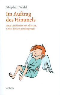 Im Auftrag des Himmels - Stephan Wahl - E-Book