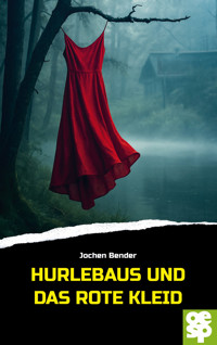 Hurlebaus und das rote Kleid - Jochen Bender - E-Book