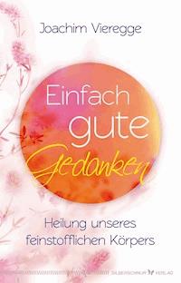 Einfach gute Gedanken - Joachim Vieregge - E-Book