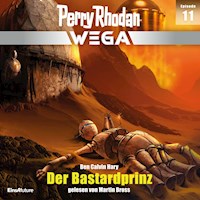 Perry Rhodan Wega Episode 11: Der Bastardprinz - Ben Calvin Hary - Hörbuch