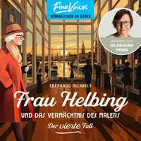 Frau Helbing und das Vermächtnis des Malers - Frau Helbing, Band 4 (ungekürzt) - Eberhard Michaely - Hörbuch