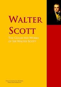 The Collected Works of Sir Walter Scott - Walter Scott - E-Book