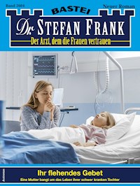 Dr. Stefan Frank 2604 - Stefan Frank - E-Book
