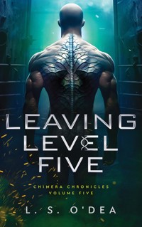Leaving Level Five - L. S. O'Dea - E-Book