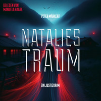 Natalies Traum (Ein Marie-Marler-Justizkrimi) - Peter Märkert - Hörbuch