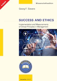 Success and Ethics - Georg F. Sievers - E-Book