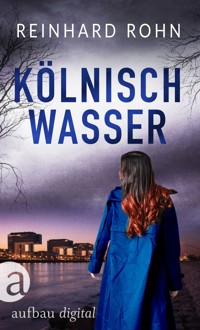 Kölnisch Wasser - Reinhard Rohn - E-Book