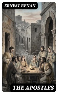 The Apostles - Ernest Renan - E-Book