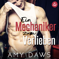 Ein Mechaniker zum Verlieben - Wait With Me: Eine heiße und leidenschaftliche romantische Komödie - Amy Daws - Hörbuch