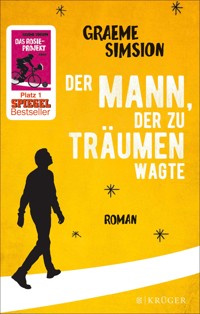 Der Mann, der zu träumen wagte - Graeme Simsion - E-Book