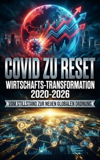 COVID zu Reset: Wirtschafts-Transformation 2020-2026 - Miriam Brandt - E-Book