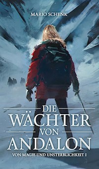 Die Wächter von Andalon - Mario Schenk - E-Book