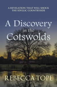 A Discovery in the Cotswolds - Rebecca Tope - E-Book