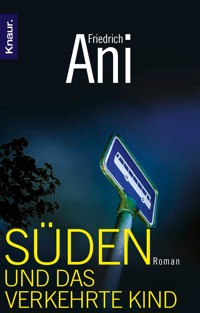 Süden und das verkehrte Kind - Friedrich Ani - E-Book