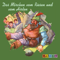Das Märchen vom Riesen und vom Hirten (ungekürzt) - Jacob und Wilhelm Grimm - Hörbuch