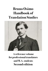 Handbook of Translation Studies - Bruno Osimo - E-Book