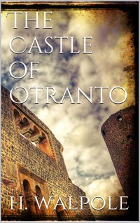 The Castle of Otranto - Horace Walpole - E-Book
