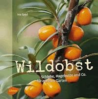 Wildobst - Ina Sperl - E-Book