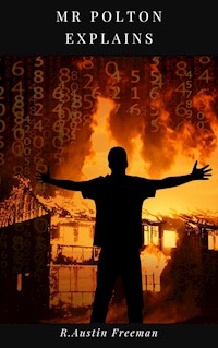 Mr Polton Explains - R. Austin Freeman - E-Book