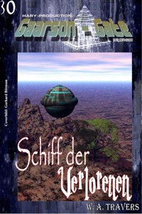 GAARSON-GATE 030: Schiff der Verlorenen - W. A. Travers - E-Book