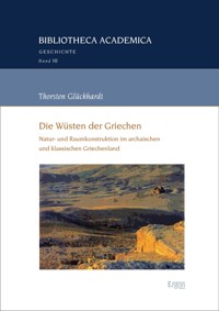 Die Wüsten der Griechen - Thorsten Glückhardt - E-Book