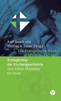Die Evangelische Kirche in Mitteldeutschland - - E-Book