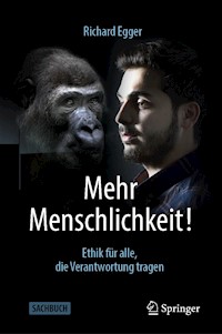 Mehr Menschlichkeit! - Richard Egger - E-Book