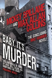 Mike Hammer - Baby, It's Murder - Mickey Spillane - E-Book
