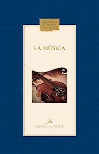 La música - Elena G de White - E-Book