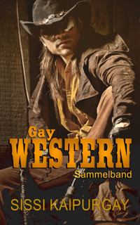 Gay Western Sammelband - Sissi Kaipurgay - E-Book