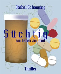 S ü c h t i g - Bärbel Schoening - E-Book