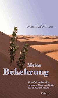 Meine Bekehrung - Monika Winter - E-Book