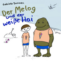 Der Melog und der weiße Hai - Gabriele Summen - Hörbuch