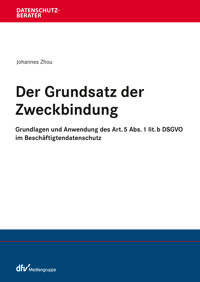 Der Grundsatz der Zweckbindung - Johannes Zhou - E-Book
