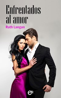 Enfrentados al amor - Ruth Langan - E-Book